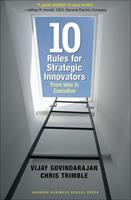   Ten Rules for Strategic Innovators