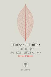 L' infinito senza farci caso. Poesie d'amore