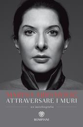 Attraversare i muri. Un'autobiografia