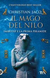 Il mago del Nilo. Imhotep e la prima piramide