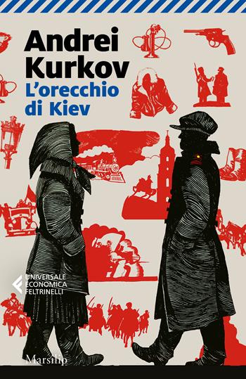 L’ L'orecchio di Kiev - Andrei Kurkov - Libro Feltrinelli 2024, Feltrinelli 1+1 | Libraccio.it