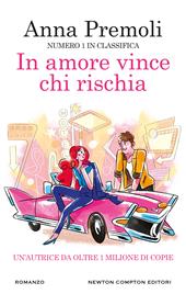 In amore vince chi rischia