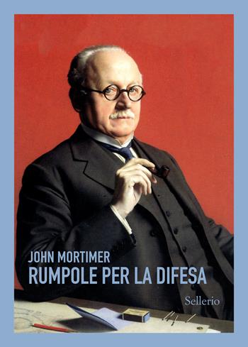 Rumpole per la difesa - John Mortimer - Libro Sellerio Editore Palermo 2024, Sellerio 1+1 | Libraccio.it