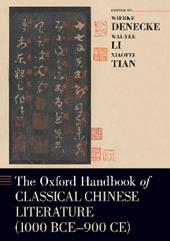 The Oxford Handbook of Classical Chinese Literature