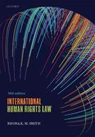International Human Rights Law - Rhona K. M. Smith - Libro Oxford University Press | Libraccio.it
