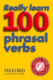 REALLY LEARN 100 PHRASAL VERBS 2007