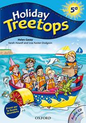 Holiday Treetops. Student's book. Per la 5ª classe elementare. Con CD-ROM