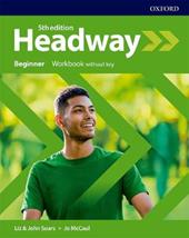 Headway beginner. Workbook. Without key. Con espansione online