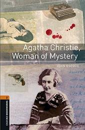 Agatha Christie, woman of mystery. Oxford bookworms library. Livello 2. Con CD Audio formato MP3. Con espansione online