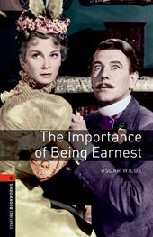 Importance of being earnest. Oxford bookworms library. Livello 2. Con CD Audio formato MP3. Con espansione online