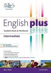 English plus. Intermediate. Student's book-Workbook-My digital book. Ediz. speciale. Con espansione online