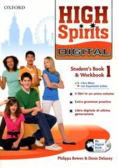High spirits digital. Student's book-Workbook-Mydigitalbook 2.0. Con CD-ROM. Con espansione online. Vol. 1