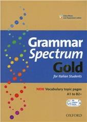 Grammar spectrum gold. Student's book-My digital book 2.0. Without keys. Con espansione online