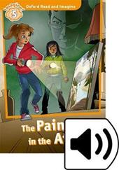 The panting in the attic. Oxford read and imagine. Level 5. Con CD Audio. Con espansione online