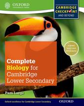 Complete biology for Cambridge IGCSE secondary 1. Checkpoint-Student's book. Con espansione online