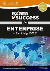 IGCSE exam success in enterprise AS & A level. Per il triennio delle Scuole superiori. Con espansione online