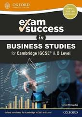Exam success in business studies for Cambridge IGCSE & O level. Per il triennio delle Scuole superiori. Con espansione online