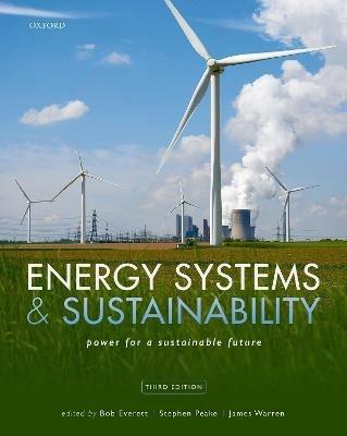Energy Systems and Sustainability - Bob Everett, Stephen Peake, James Warren - Libro Oxford University Press | Libraccio.it