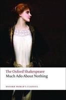 Much Ado About Nothing: The Oxford Shakespeare - William Shakespeare - Libro Oxford University Press, Oxford World's Classics | Libraccio.it