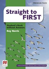Straight to first. Student's book.No key. Ediz. premium. Con e-book. Con espansione online