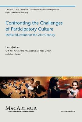 Confronting the Challenges of Participatory Culture - Henry Jenkins - Libro MIT Press Ltd, Confronting the Challenges of Participatory Culture | Libraccio.it
