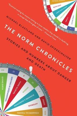 The Norm Chronicles - Michael Blastland, David Spiegelhalter - Libro Basic Books | Libraccio.it