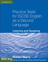 Practice Tests for IGCSE English as a Second Language. Book 1 with Key