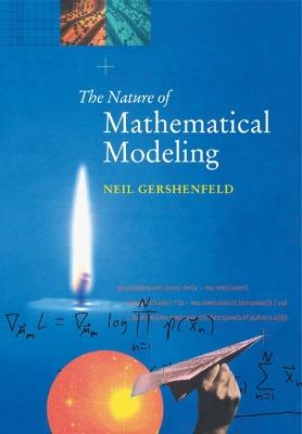 The Nature of Mathematical Modeling - Neil Gershenfeld - Libro Cambridge University Press | Libraccio.it