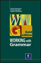 Working with grammar gold. Gold edition. Student's book.