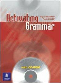 Activating grammar. Student's book. Con CD-ROM - Angela Gallagher, Fausto Galluzzi - Libro Longman Italia 2004 | Libraccio.it