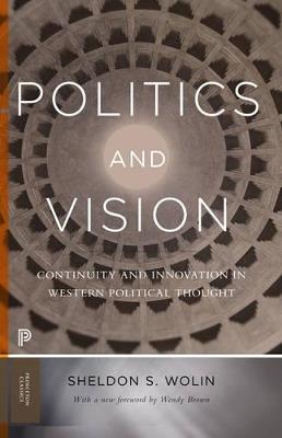 Politics and Vision - Sheldon S. Wolin - Libro Princeton University Press, Princeton Classics | Libraccio.it