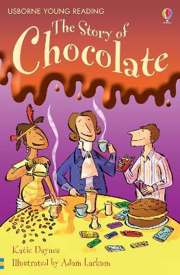 The story of chocolate. Ediz. illustrata - Katie Daynes - Libro Usborne 2015 | Libraccio.it