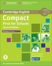 Compact first for schools. Workbook. With answers. Con CD Audio. Con e-book. Con espansione online