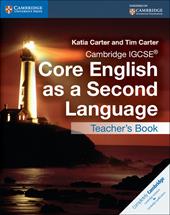 Cambridge IGCSE Core English as a Second Language. Teacher's Resource Book