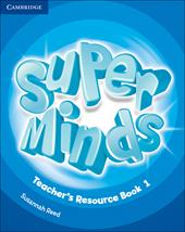 Super minds. Level 1. Teacher's resource book. Con CD-Audio