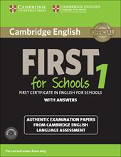 B2 First for schools. Cambridge English First for schools. Student's book with Answers. Con CD Audio. Con espansione online. Vol. 1