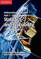 Mathematics. Higher level. Topic 7: Statistics and probability.