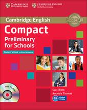 Compact preliminary for schools. Student's book. Without answers. Con CD Audio. Con espansione online