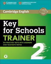 KET for schools trainer. Student's book with answers, downloadable audio and teacher's notes. Vol. 2