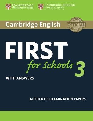 B2 First for schools. Cambridge English First for schools. Student's book with Answers. Vol. 3  - Libro Cambridge 2018 | Libraccio.it