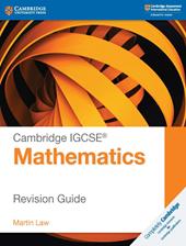 Cambridge IGCSE Mathematics. Revision guide.