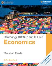 Cambridge IGCSE and O level economics. Revision guide.