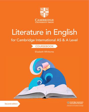 Cambridge international AS and A level literature in English. Coursebook. - Elizabeth Whittome - Libro Cambridge 2019 | Libraccio.it