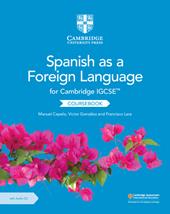 Cambridge IGCSE Spanish as a foreign language. Per gli esami dal 2021. Coursebook. Con espansione online. Con CD-Audio