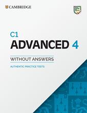 Cambridge English Advanced 4. Authentic examination papers. Livello C1. Student's book without answers. Con e-book. Con espansione online