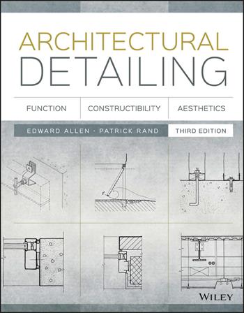 Architectural Detailing - Edward Allen, Patrick Rand - Libro John Wiley & Sons Inc | Libraccio.it