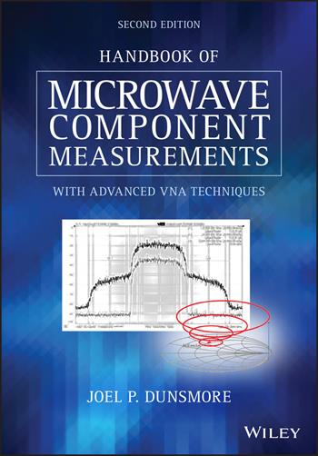 Handbook of Microwave Component Measurements - Joel P. Dunsmore - Libro John Wiley & Sons Inc | Libraccio.it