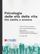 Psicologia delle età della vita. Età adulta e anziana. Con Connect