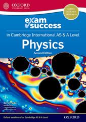 Cambridge international as and a level physics. Exam success. Con espansione online