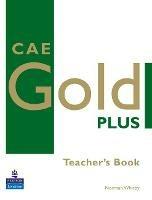 CAE gold plus. teacher's book. Con CD Audio